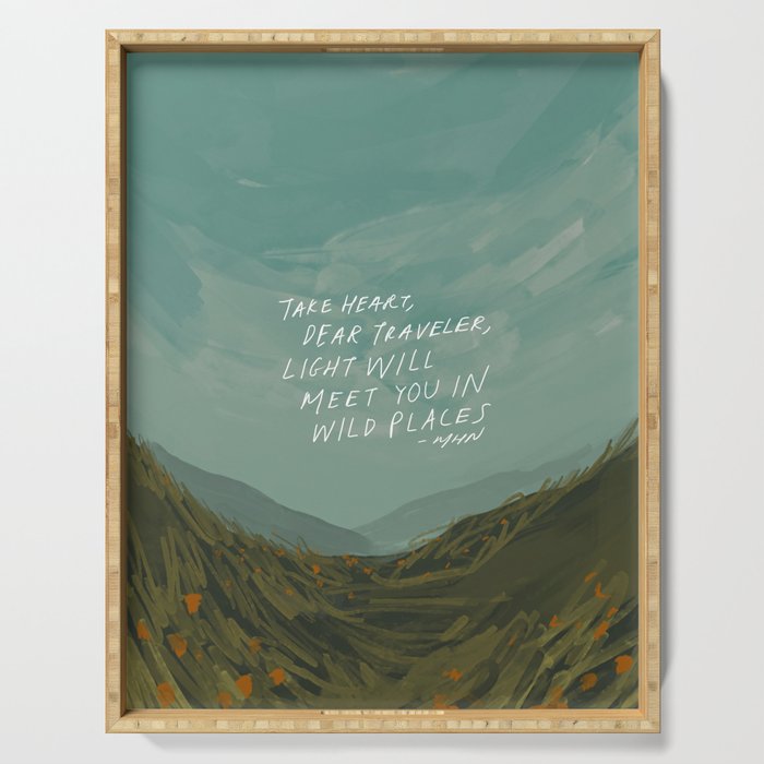 "Take Heart, Dear Traveller, Light Will Meet You In Wild Places." | Landscape Design Serving Tray Gallery Image 1