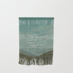 "Take Heart, Dear Traveller, Light Will Meet You In Wild Places." | Landscape Design Wall Hanging Gallery Image 1