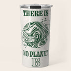There is no Planet B Travel Mug Gallery Image 1