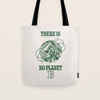 There is no Planet B Tote Bag Gallery Image 1