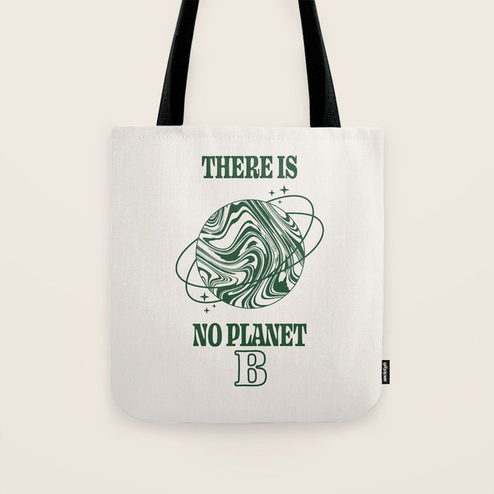 There is no Planet B Tote Bag Gallery Image 1