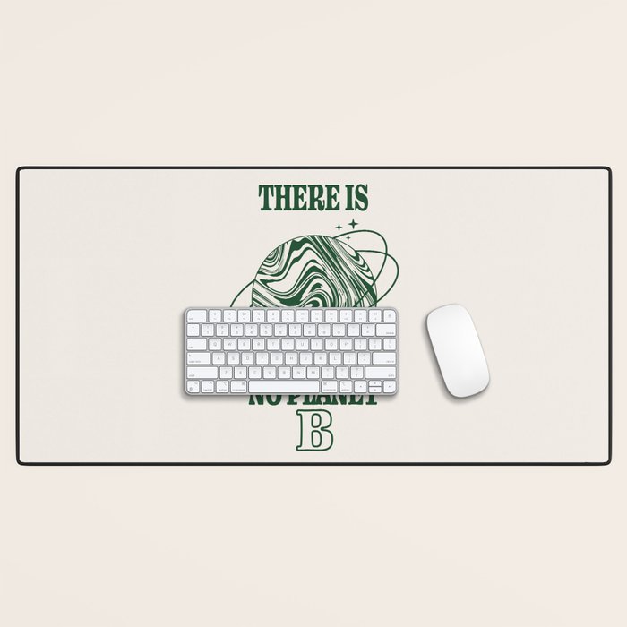 There is no Planet B Desk Mat Gallery Image 1