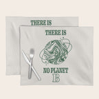 There is no Planet B Placemat Gallery Image 1