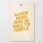 Work Hard and Be Nice to People Cutting Board Gallery Image 1