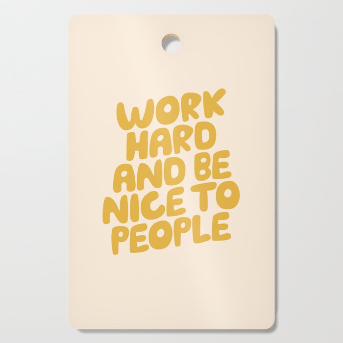 Work Hard and Be Nice to People Cutting Board Gallery Image 1