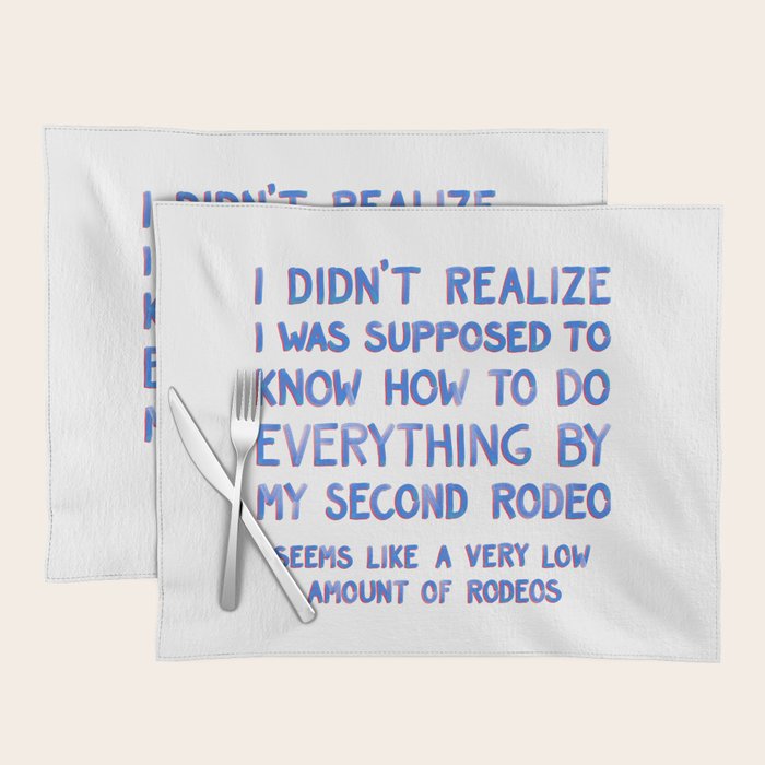 This Is My Second Rodeo Placemat Gallery Image 1