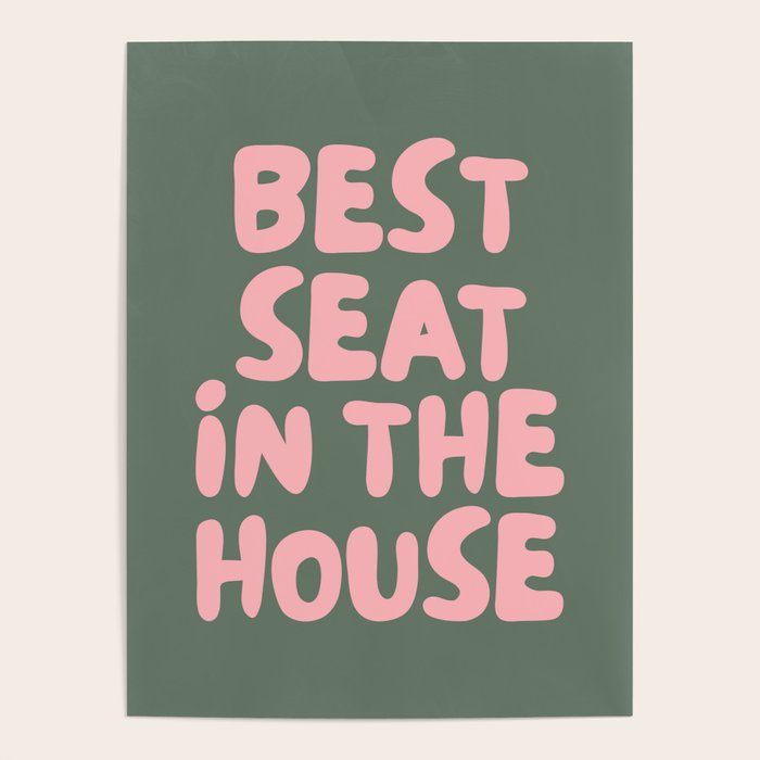 Best Seat In The House, Green and Pink Poster Gallery Image 1