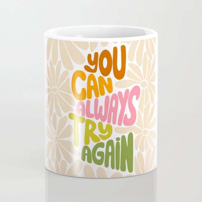 Retro Floral Lettering - You can always try again Coffee Mug Gallery Image 4