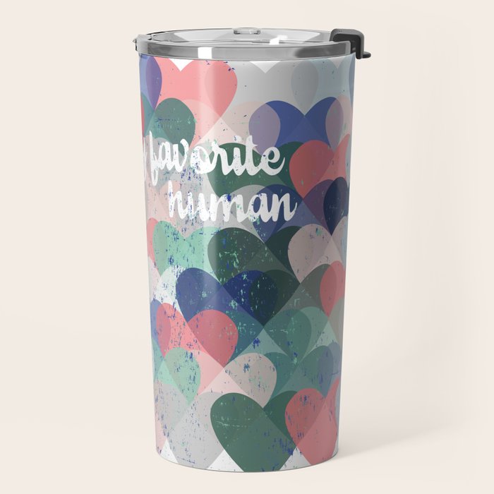 You are my favorite human Travel Mug Gallery Image 2