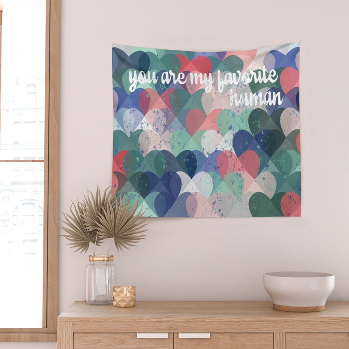 You are my favorite human Wall Tapestry Gallery Image 2