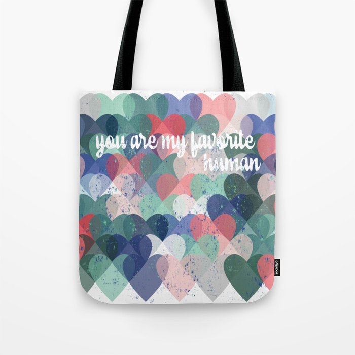 You are my favorite human Tote Bag Gallery Image 1