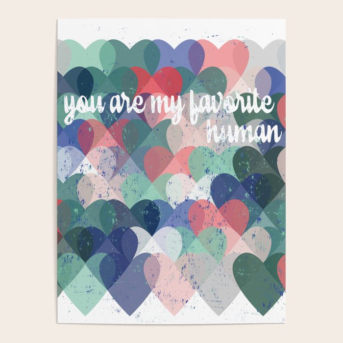You are my favorite human Poster Gallery Image 4