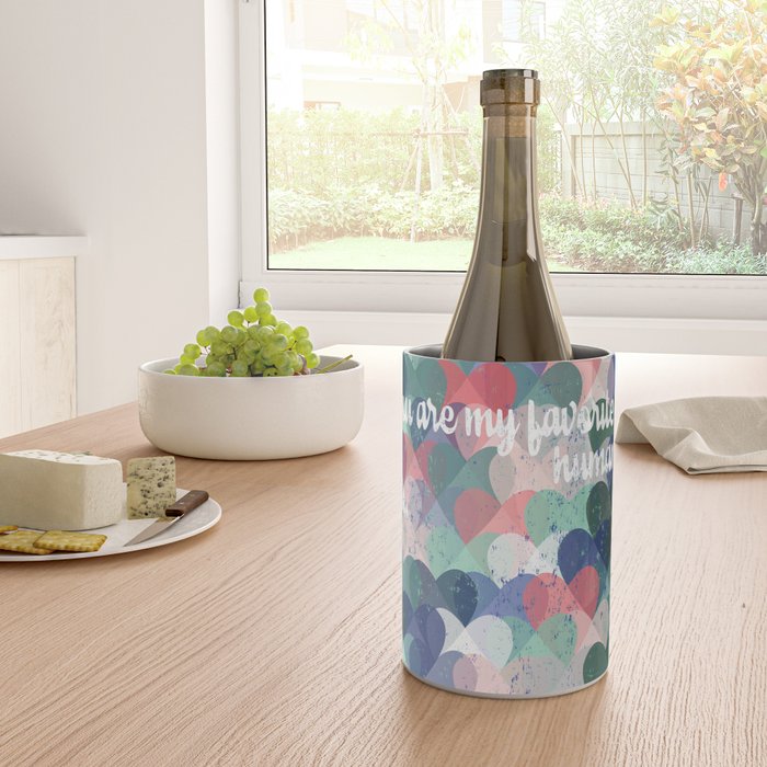 You are my favorite human Wine Chiller Gallery Image 4