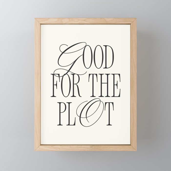 Good for the plot Mini Art Print Gallery Image 1