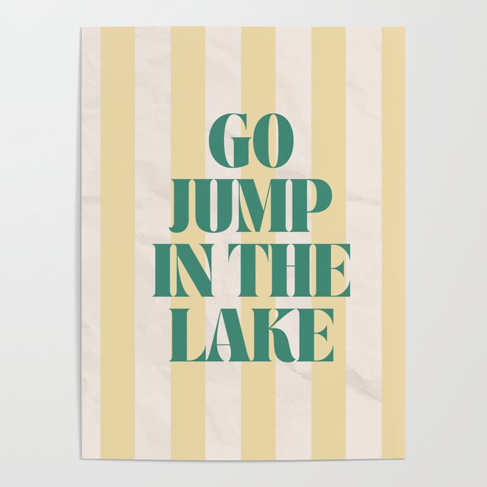 go jump in the lake Poster Gallery Image 1