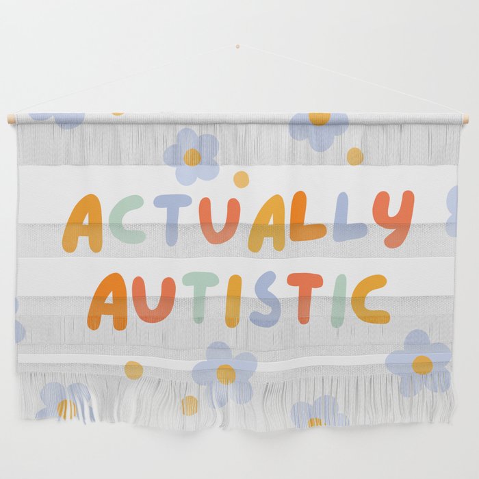 Actually Autistic  Wall Hanging Gallery Image 1