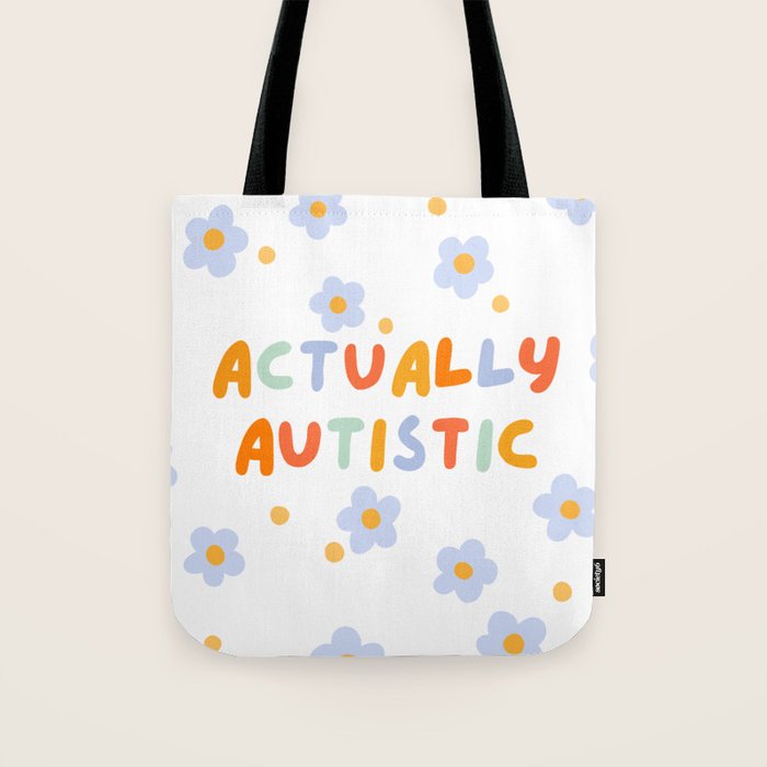 Actually Autistic  Tote Bag Gallery Image 1