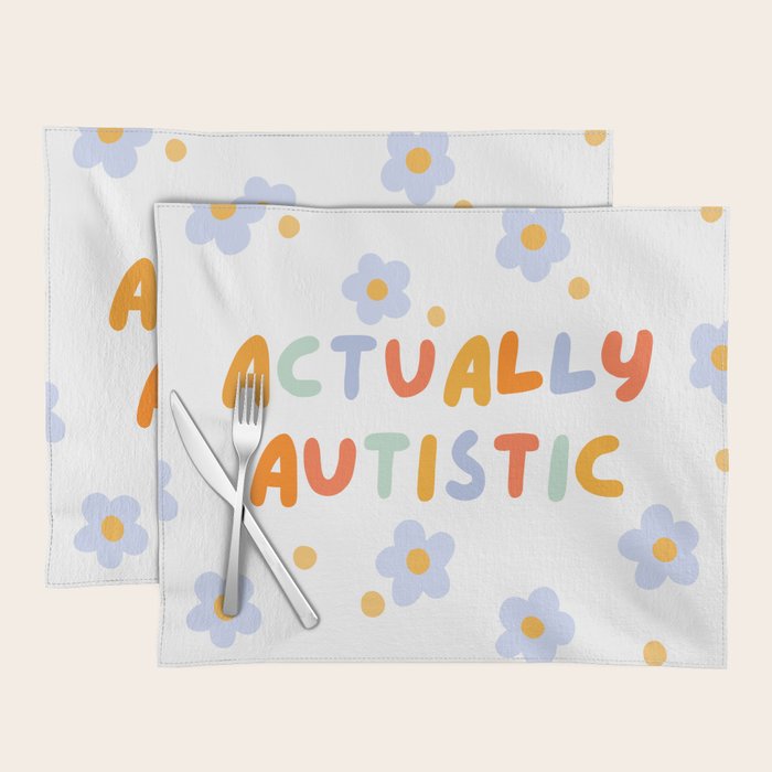 Actually Autistic  Placemat Gallery Image 1