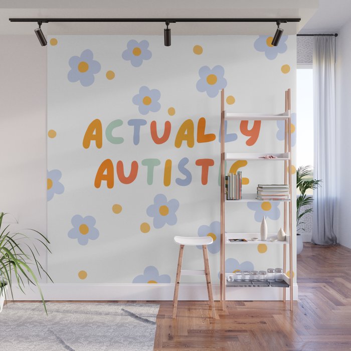 Actually Autistic  Wall Mural Gallery Image 1