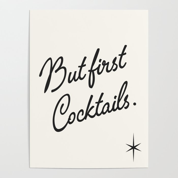 but first cocktails. Poster Gallery Image 4
