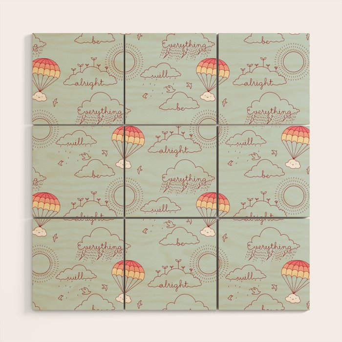 Everything will be alright pattern Wood Wall Art Gallery Image 1