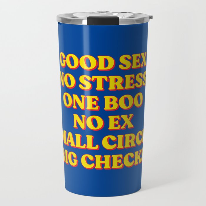 Good Sex, No Stress, One Boo, No Ex, Small Circle, Big Checks Travel Mug Gallery Image 1