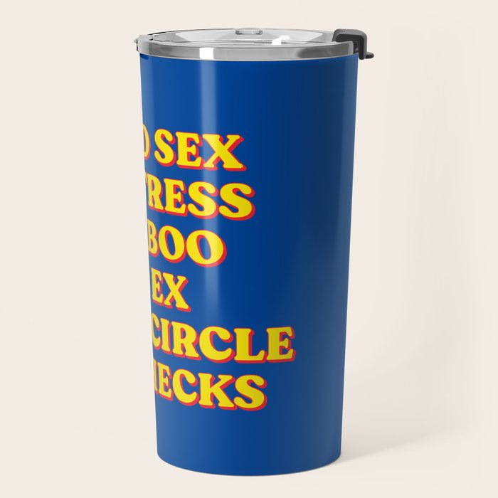 Good Sex, No Stress, One Boo, No Ex, Small Circle, Big Checks Travel Mug Gallery Image 2