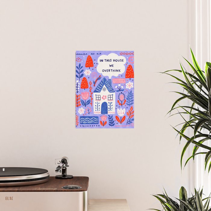 In this house we overthink Poster Gallery Image 2