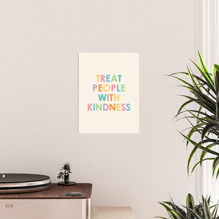 Treat People With Kindness Poster Gallery Image 2