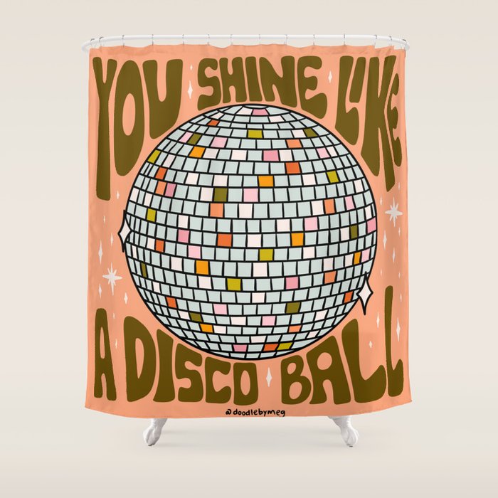 You Shine Like A Disco Ball Shower Curtain Gallery Image 1