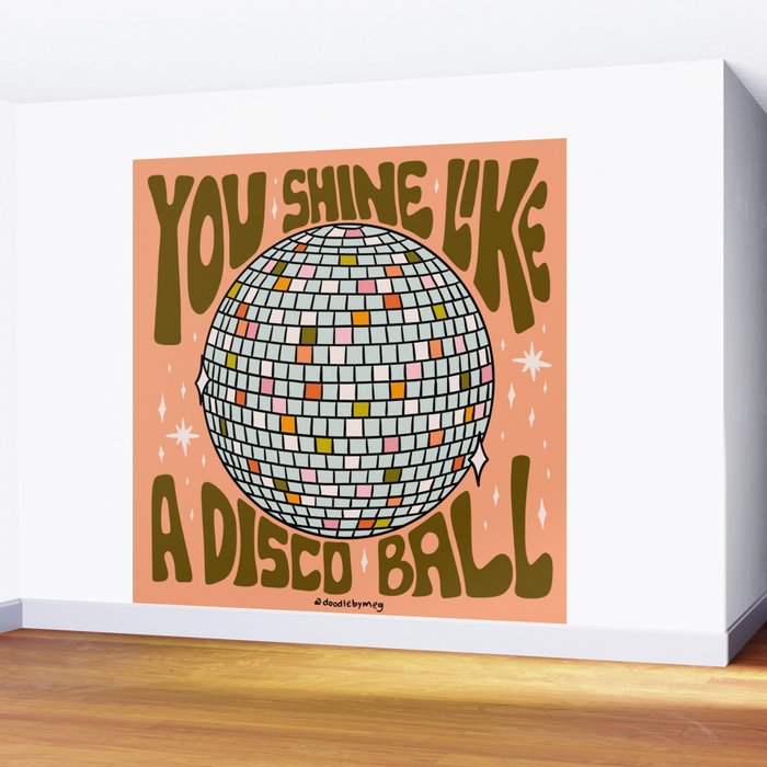 You Shine Like A Disco Ball Wall Mural Gallery Image 2