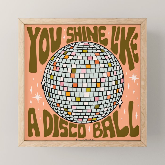 You Shine Like A Disco Ball Mini Art Print Gallery Image 1