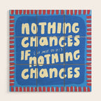 Everything Changes Wood Wall Art Gallery Image 1
