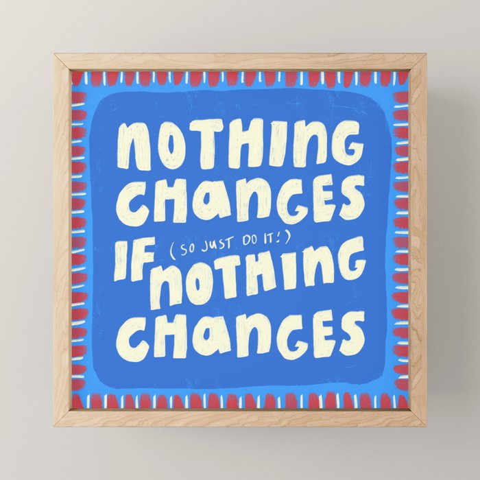 Everything Changes Mini Art Print Gallery Image 1