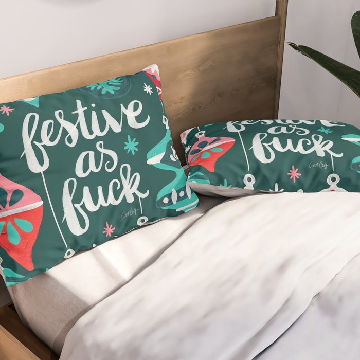 Festive As F*ck - Teal Pillow Sham Gallery Image 2