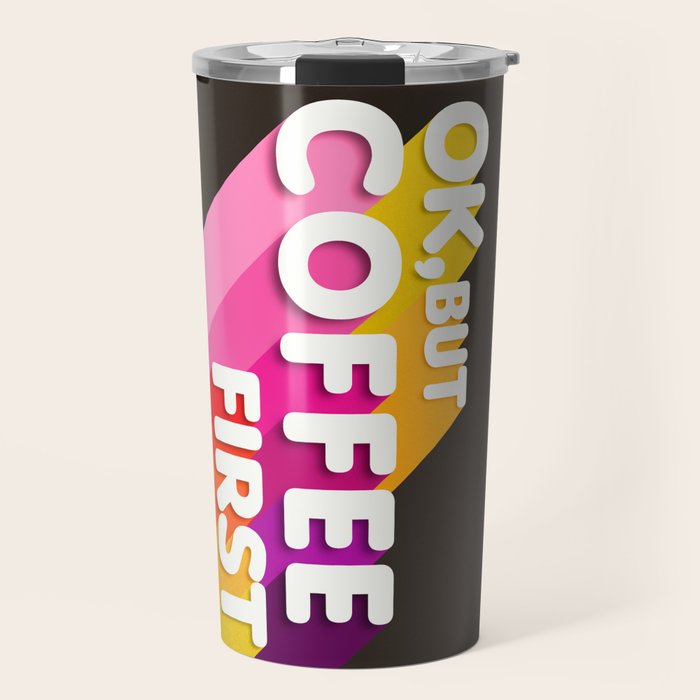 OK, but coffee first - retro typography Travel Mug Gallery Image 1