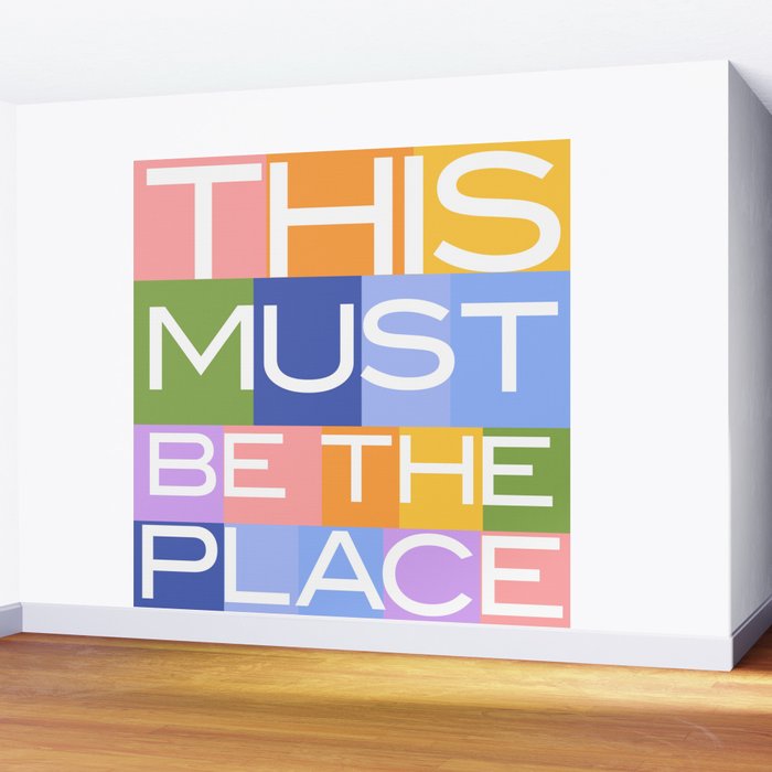 This Must Be The Place Wall Mural Gallery Image 2
