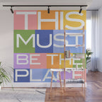 This Must Be The Place Wall Mural Gallery Image 1