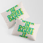 When in doubt dance it out no2 Pillow Sham Gallery Image 3