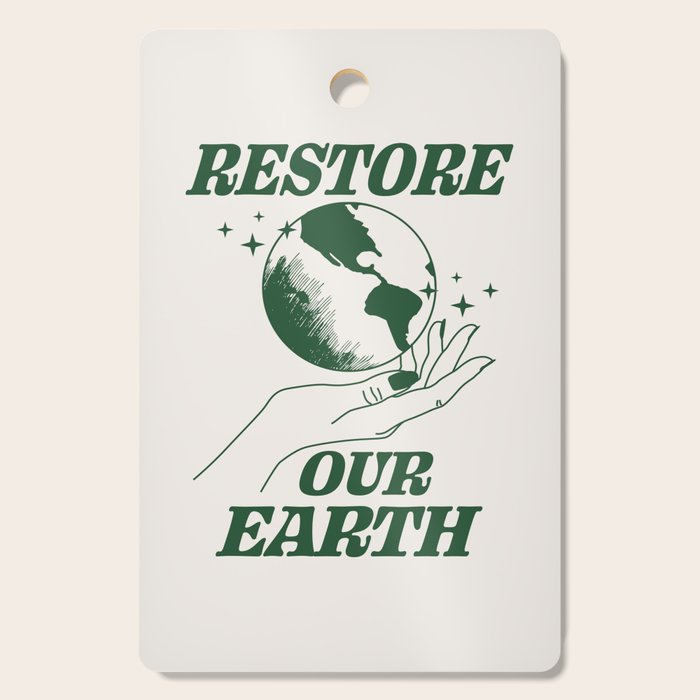 Restore our Earth Cutting Board Gallery Image 1