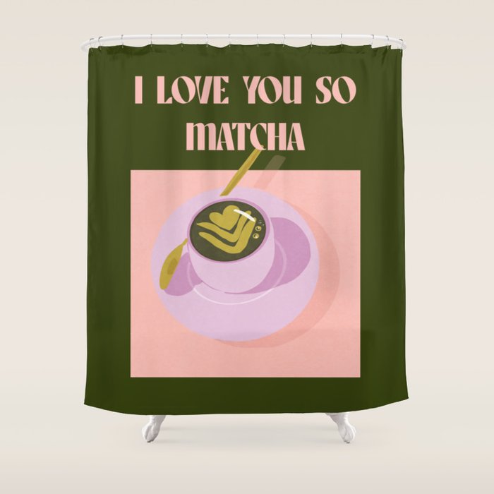 I love you so matcha - a matcha latte illustration in forest green and pink Shower Curtain Gallery Image 1