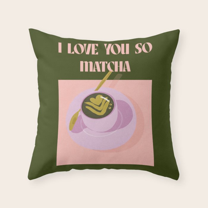 I love you so matcha - a matcha latte illustration in forest green and pink Throw Pillow Gallery Image 1