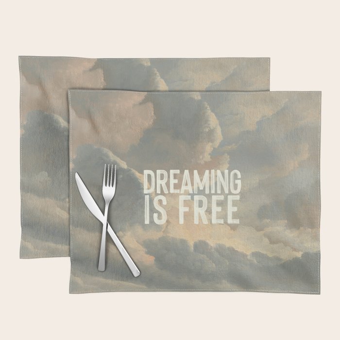 Dreaming is Free Placemat Gallery Image 1