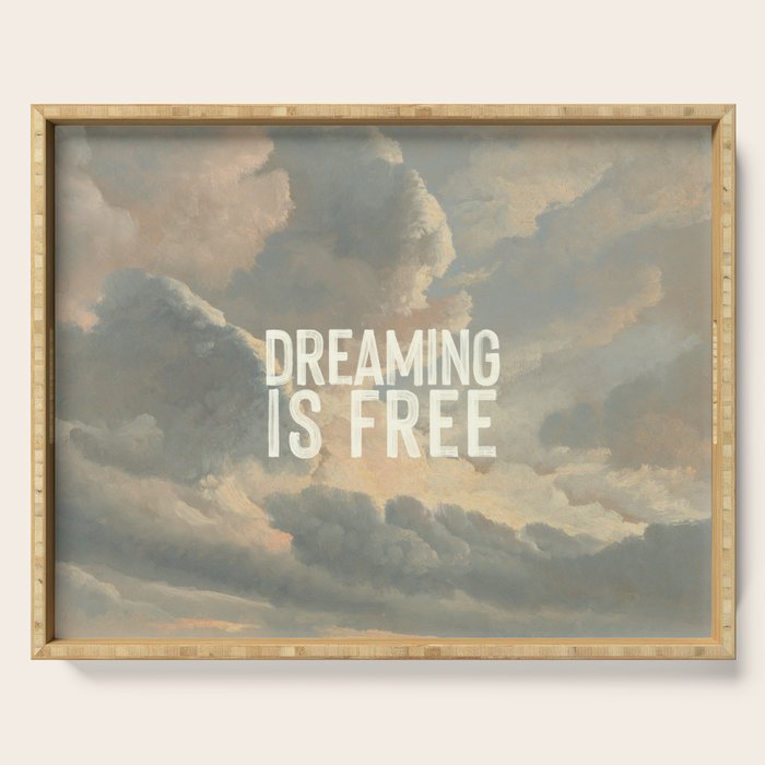 Dreaming is Free Serving Tray Gallery Image 1