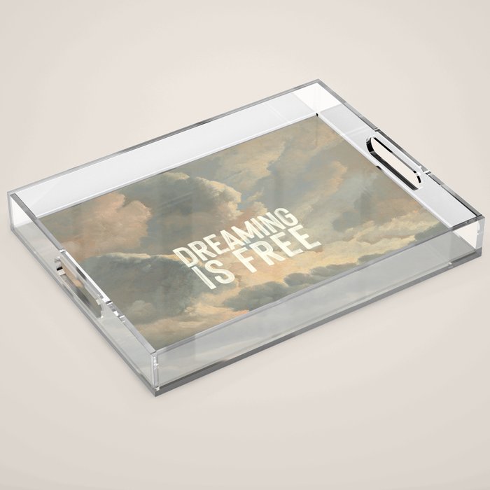 Dreaming is Free Acrylic Tray Gallery Image 1