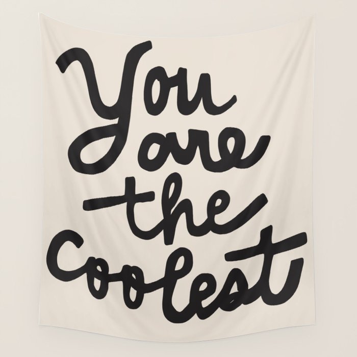 you are the coolest â black Wall Tapestry Gallery Image 4