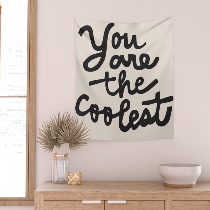 you are the coolest â black Wall Tapestry Gallery Image 2
