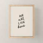 we all live here Mini Art Print Gallery Image 1