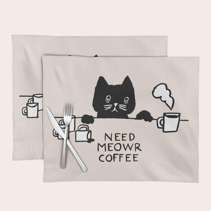 Need meowr coffee Placemat Gallery Image 1
