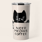 Need meowr coffee Travel Mug Gallery Image 1